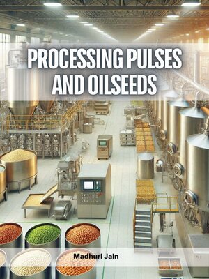 cover image of Processing Pulses and Oilseeds